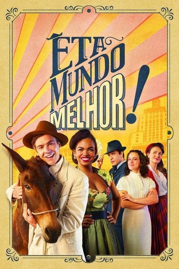 Locandina di Êta Mundo Melhor!