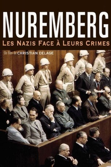 Locandina di Nuremberg : les Nazis face à leurs crimes