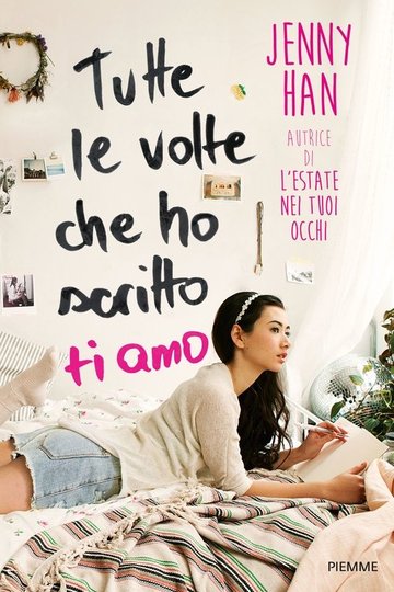 Locandina di Tutte le volte che ho scritto ti amo