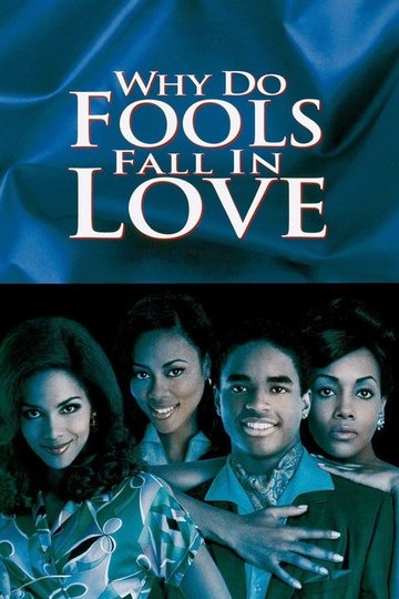 Locandina di Why Do Fools Fall In Love