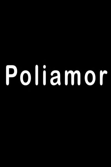 Locandina di Poliamor