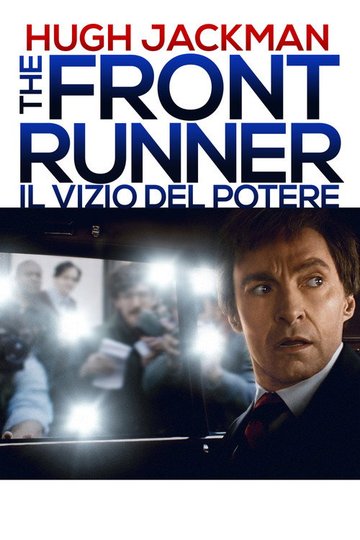 Locandina di The Front Runner - Il vizio del potere