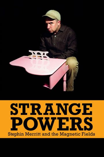 Locandina di Strange Powers: Stephin Merritt and the Magnetic Fields
