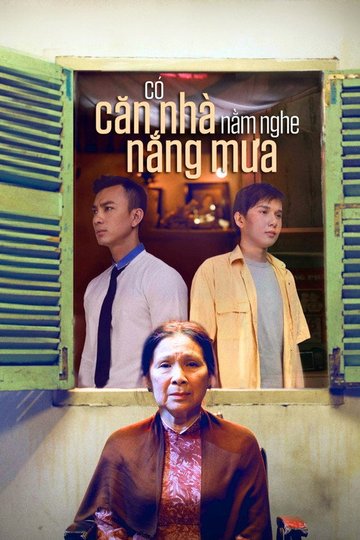 Locandina di Có Căn Nhà Nằm Nghe Nắng Mưa