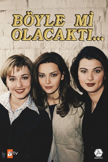 Locandina di Böyle mi Olacaktı