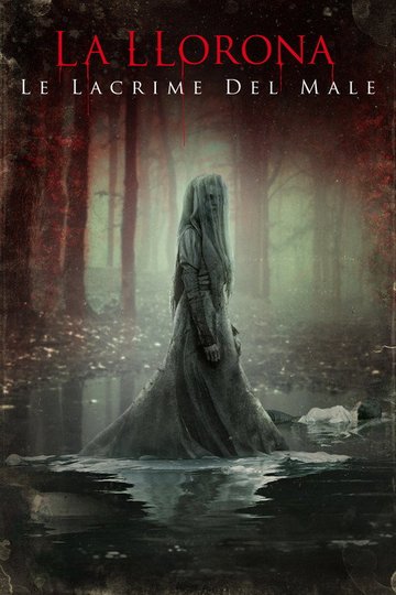 Locandina di La Llorona - Le lacrime del male