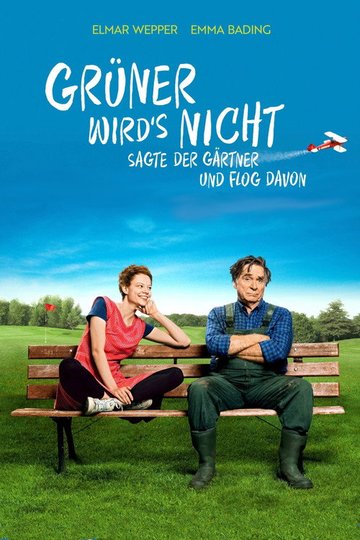 Locandina di Grüner wird's nicht, sagte der Gärtner und flog davon