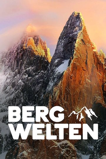 Locandina di Bergwelten
