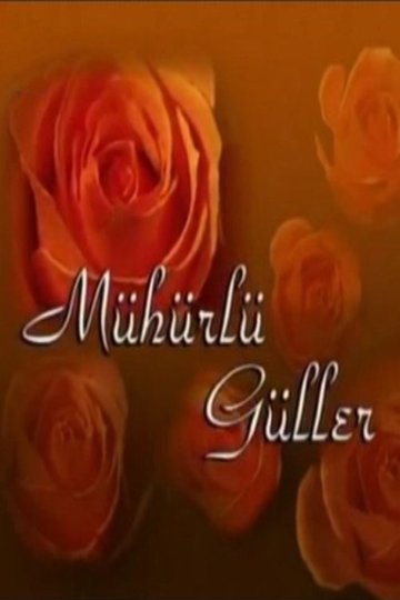 Locandina di Mühürlü Güller