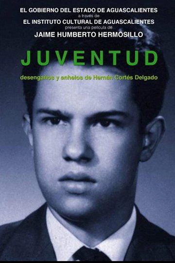 Locandina di Juventud, desengaños y anhelos de Hernán Cortés Delgado