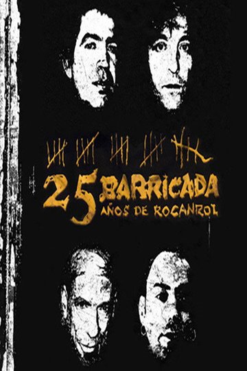 Locandina di Barricada - 25 Años De Rocanrol