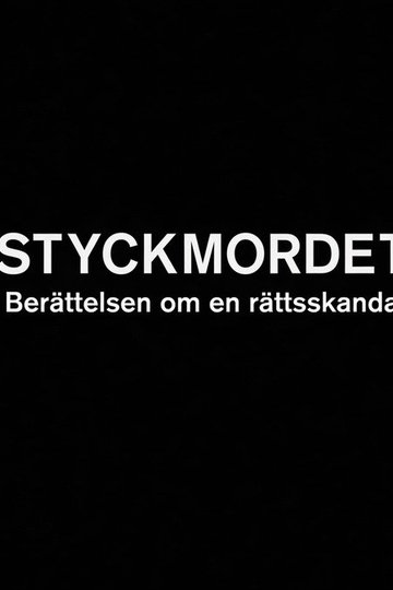 Locandina di Styckmordet: Berättelsen om en rättsskandal