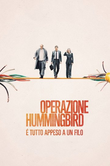 Locandina di Operazione Hummingbird - È tutto appeso a un filo