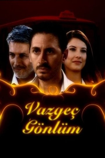 Locandina di Vazgeç Gönlüm