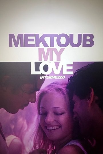Locandina di Mektoub, My Love: Intermezzo
