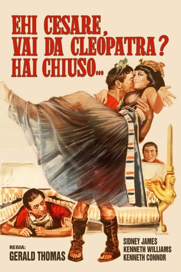 Locandina di Ehi Cesare vai da Cleopatra? Hai chiuso...
