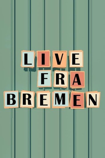Locandina di Live fra Bremen