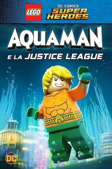 Locandina di LEGO DC Super Heroes: Aquaman e la Justice League