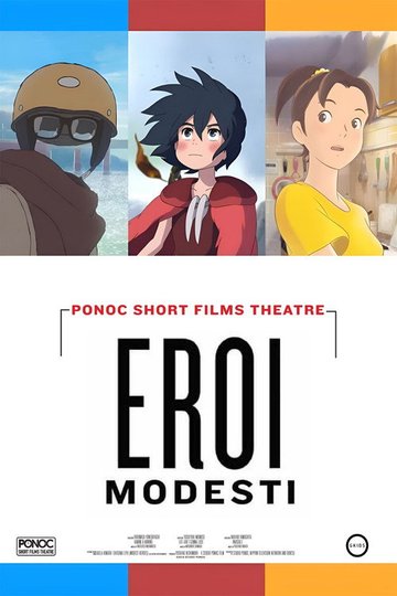 Locandina di Eroi modesti - Ponoc Short Films Theatre
