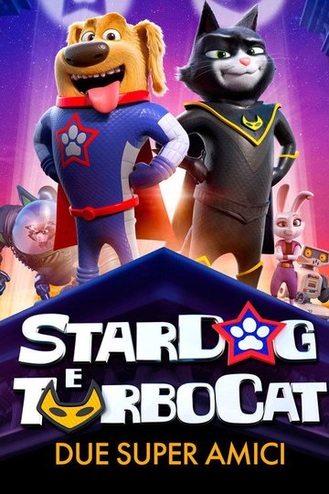 Locandina di StarDog e TurboCat - Due super amici