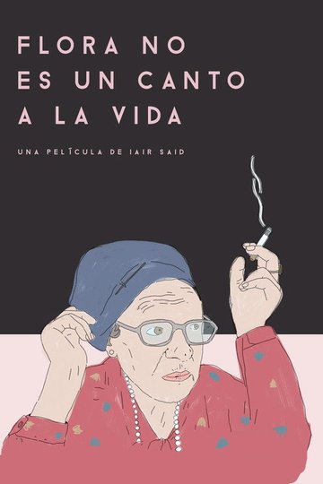 Locandina di Flora no es un canto a la vida