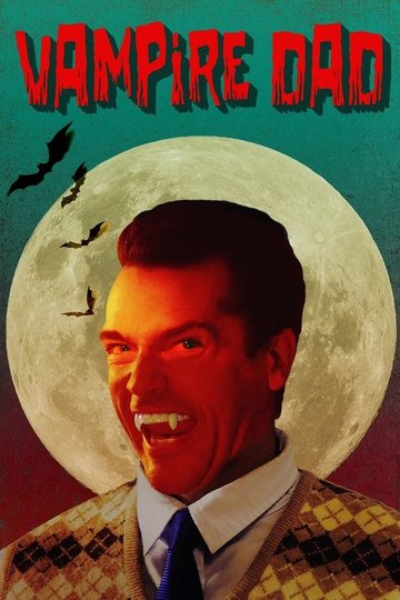 Locandina di Vampire Dad