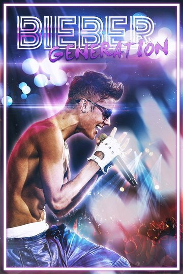 Locandina di Bieber Generation