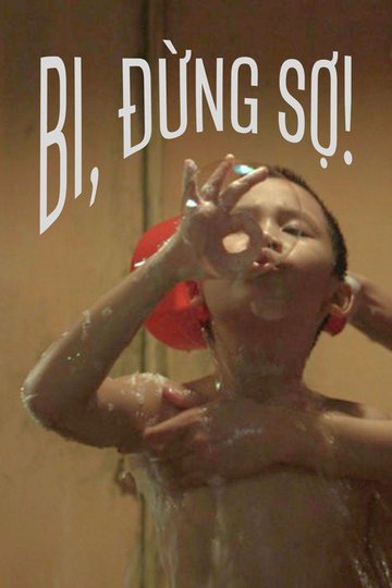 Locandina di Bi, đừng sợ!