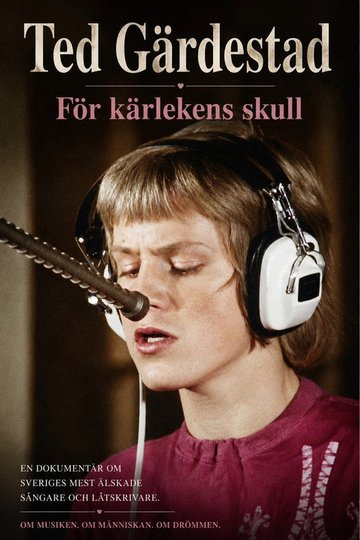Locandina di Ted Gärdestad - För kärlekens skull
