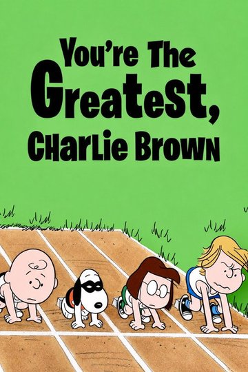 Locandina di Sei il migliore, Charlie Brown
