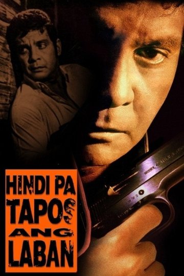 Locandina di Hindi Pa Tapos ang Laban