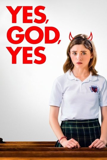 Locandina di Yes, God, Yes