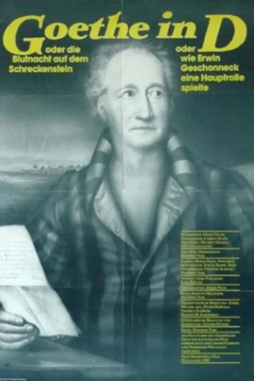 Locandina di Goethe in D. oder Die Blutnacht auf dem Schreckenstein oder Wie Erwin Geschonneck eine Hauptrolle spielt