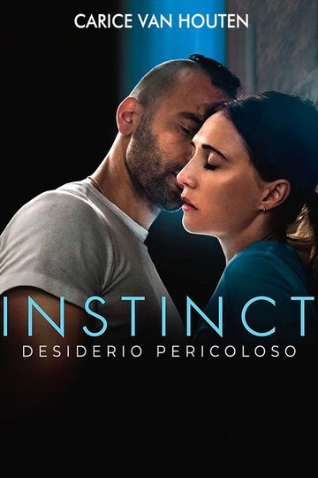 Locandina di Instinct - Desiderio pericoloso