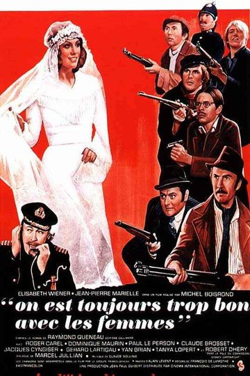 Locandina di On est toujours trop bon avec les femmes