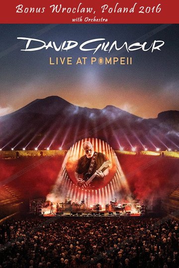 Locandina di David Gilmour - Live At Pompeii (Bonus Wroclaw 2016)