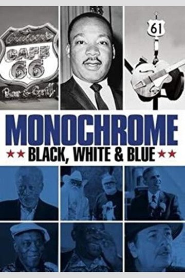 Locandina di Monochrome: Black, White & Blue