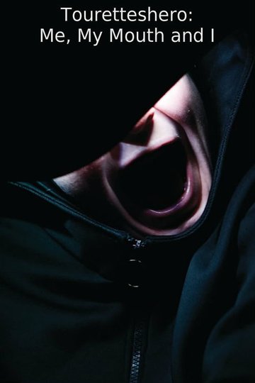 Locandina di Touretteshero: Me, My Mouth and I