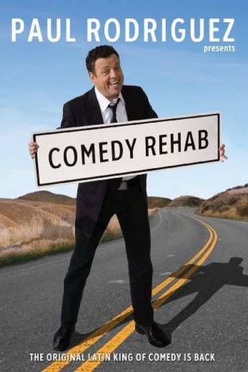 Locandina di Paul Rodriguez & Friends: Comedy Rehab