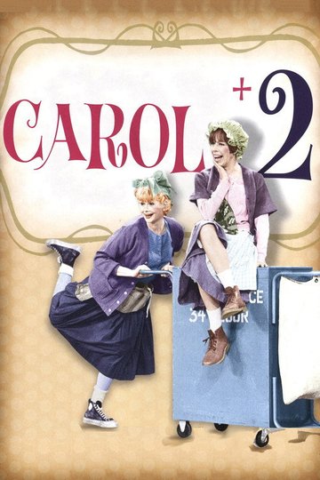 Locandina di Carol + 2