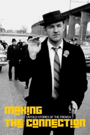 Locandina di Making the Connection: Untold Stories of The French Connection
