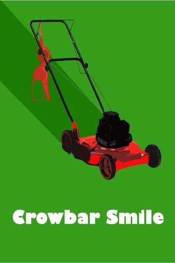 Locandina di Crowbar Smile