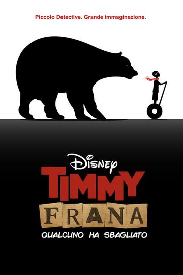 Locandina di Timmy Frana - Qualcuno ha sbagliato