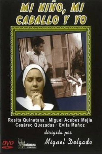 Locandina di Mi niño, mi caballo y yo