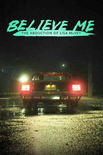 Locandina di Believe Me: The Abduction of Lisa McVey