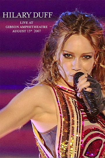Locandina di Hilary Duff: Live at Gibson Amphitheatre