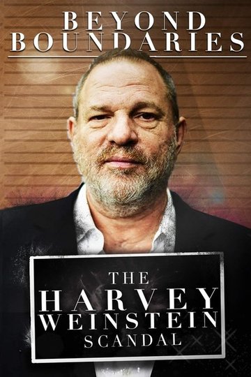 Locandina di Beyond Boundaries: The Harvey Weinstein Scandal