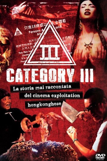 Locandina di Category III: The Untold Story of Hong Kong Exploitation Cinema