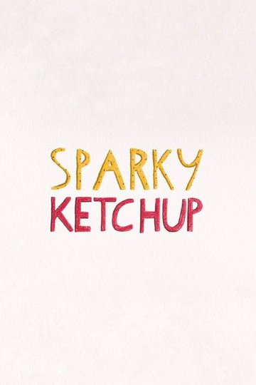 Locandina di Sparky Ketchup