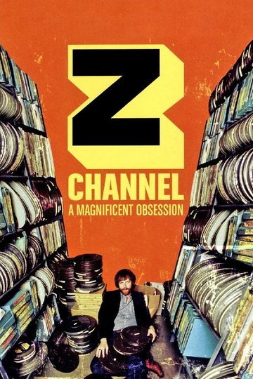 Locandina di Z Channel: A Magnificent Obsession